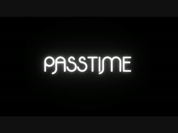 【ニコラップ】PASSTIME【Ragd】