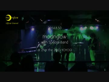 【NNI】AKASHIC / moonglow 　LIVE映像【オリジナル】