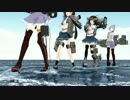 【MMD艦これ】第六戦隊による、うそつき……