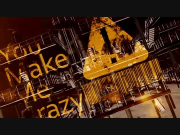 【BGA】You Make Me Crazy