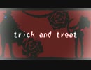 【重音テト・重音テッド】trick and treat【何番煎じカバー】