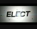 【歌ってみた】　ELECT　【りしゅ23】