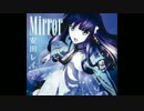 【魔法科高校の劣等生ED】　mirror 【歌ってみた】