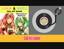 【巡音ルカ&初音ミク】Call My Name (Tonight) 【オリジナル英語曲】