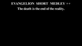 EVANGELION SHORT MEDLEY++