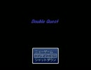 【ぼそもそと】Double_Quest【Part.8】