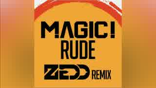 MAGIC! - Rude (Zedd Remix)