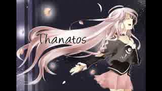 【オリジナル曲】Thanatos【IA】