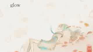 【子うなぎｖｓなるせ】　glow　歌ってみた　【リメイク】