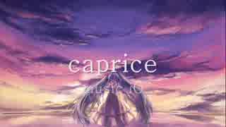 [初音ミク]caprice[オリジナル]