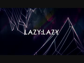 LAZY:LAZY / LAZY:LAZY
