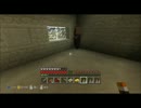 【実況】ひとりぼっちのマインクラフト　part4前編