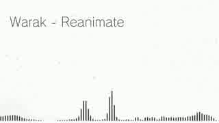 【Drumstep】Warak - Reanimate【高ﾊﾟｶ音質】