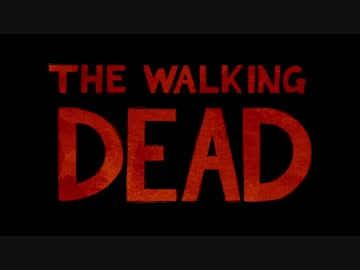 それでもこの子を守りたい【ウォーキング・デッド実況】Part1 (全27回)