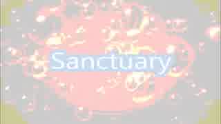 sanctuary【今になって歌ってみた】