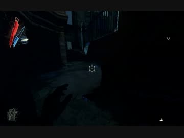 【Dishonored】Dishonored復讐記6【プレイ動画】