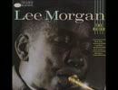 Lee Morgan - What Now my Love