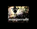 【初音ミク】 masquerade 【オリジナル曲】