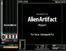 【BMS】 [Pyramid Core] Alien Artifact / Yu^ta w. Satoguchi Yu 【G2R2014】