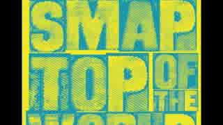 【歌ってみた】Top Of The World＆The Future(SMAP)