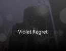 【ＩＡ】Violet Regret【オリジナル】