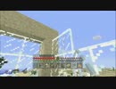 地図一枚分の世界での日常　Minecraft実況【part10】