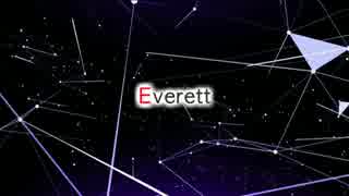 【鏡音レン】   Everett   【神威がくぽ】