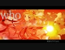 【初音ミクオリジナル】who