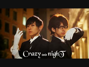 【ぶっきー】Crazy ∞ nighT 踊ってみた【たっくん】