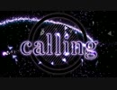 【初音ミク】 Calling.... 【オリジナル】