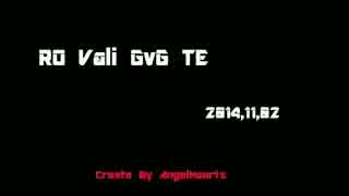 RO Vali GvG TE 2014,11,01【芋単騎編】_nico.mp4