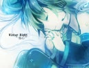 【初音ミク】　Winter Night～雪心～　【オリジナル】