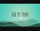 Dear My Friend