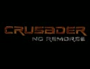 【プレイ動画】CRUSADER:No Remorse