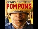 Jonas Brothers - Pom Poms