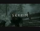 SKYRIMの世界をのんびり散歩【実況】Part1