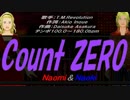 【Naomi＆Naoki】Count ZERO【カバー曲】