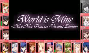 合唱＞＞ワールドイズマイン -NicoNico Princess Vocalist Edition-