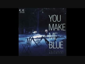 【菅野よう子、中西俊博】 You make me blue