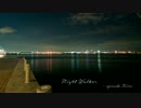 【オリジナル曲】Night Walker - episode.9