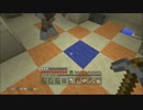 地図一枚分の世界での日常　Minecraft実況【part13】