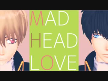 【MMD銀魂】沖田と土方でMAD HEAD LOVE