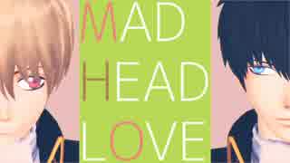 【MMD銀魂】沖田と土方でMAD HEAD LOVE