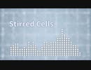 【SDVX落選供養】Stirred Cells
