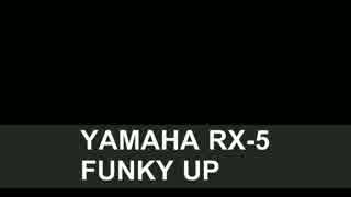 YAMAHA RX-5 DEMO SONG "FUNCY UP"