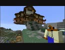 【minecraft】我らはマインクラフター！part6