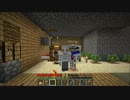 工業にわかと工業初心者２人の工業系MODくらふと！【第２回後編】