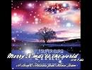 【EDITしてみた】Merry X'mas to the world (2014 edit) / A-Beat C Allstars feat. HINOIチーム