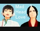 【ＭＭＤ鬼徹】鬼灯様と白澤様でMAD HEAD LOVE