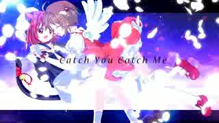 Catch You Catch Me　【CCさくらカバー祭り】